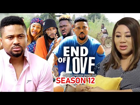 END OF LOVE SEASON 12 - (NEW TRENDING MOVIE) Chineye Uba & Mike Godson 2023 Latest Nigerian Movie