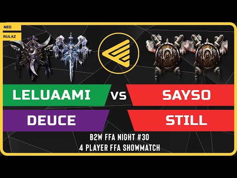 WC3 - B2W FFA Night #30 - Leluaami vs Deuce vs SaySo vs Still - 4 Player FFA