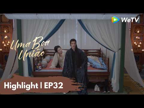 Highlight EP32 | Uma boa união | A Splendid Match | WeTV