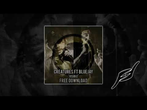 Creatures - Visible (ft. Bluejay)