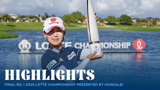 Final Round Highlights | 2025 LOTTE Championship presented by Hoakalei