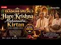 LIVE Hare Krishna Mahamantra Kirtan Ekadashi Special Peaceful Melodious Devotional Chanting