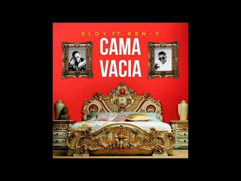 Eloy Ft Ken-Y - Cama Vacía