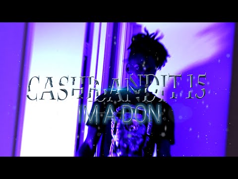 CASHBANDIT 15 ''IM A DON''