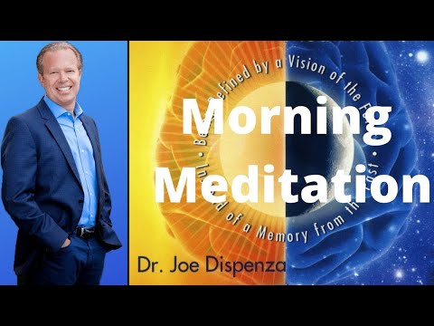 Learn to Define Yourself Morning Meditation | Become Aligned with Your Vision | Joe Dispenza
