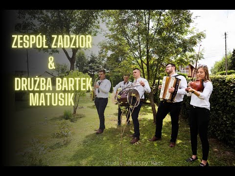 Zespół Zadzior - Drużba Bartek Matusik! 🔥