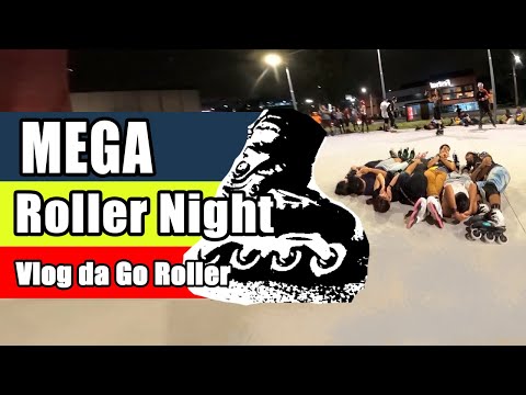 Mega Roller Night Curitiba | Vlog da Go Roller