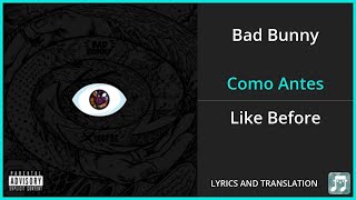 Bad Bunny - Como Antes Lyrics English Translation - Spanish and English Dual Lyrics  - Subtitles