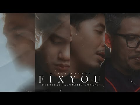 Danes Rabani - Fix You ( Coldplay Acoustic Cover )