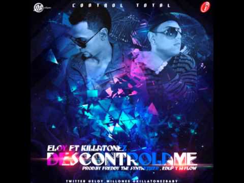Descontrolame Eloy FT. Killatonez