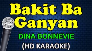 BAKIT BA GANYAN - Dina Bonnevie (HD Karaoke)