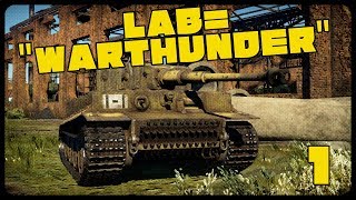 【WarThunder】LAB=WARTHUNDER part1 ~虎×虎【ティーガーⅠ】