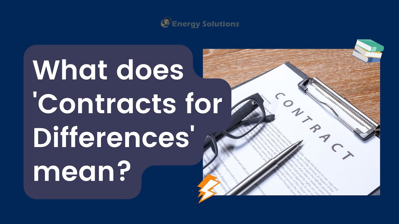 Energy Explained: What does 'Contracts for Differences' mean?