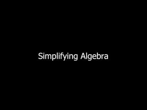 Simplifying Algebra