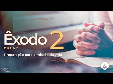 Êxodo 2 - Reavivados por Sua Palavra | #RPSP