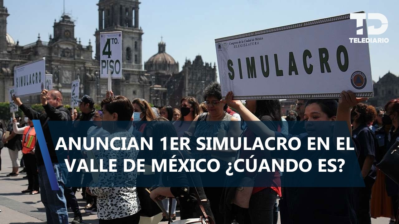 ¿Cuántos simulacros habrá en el Valle de México en 2026? ¿Cuándo son y a qué hora inician?