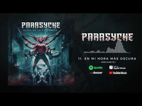Parasyche - En Mi Hora Más Oscura (Megadeth) [OFFICIAL AUDIO]