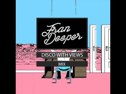 Fran Deeper - DISCO VIEWS - October 2022 Mix