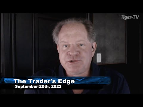 September 20th, The Trader's Edge with Steve Rhodes on TFNN - 2022