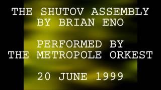 Brian Eno The Shutov Assembly performed by the Metropole Orkest 20 June 1999