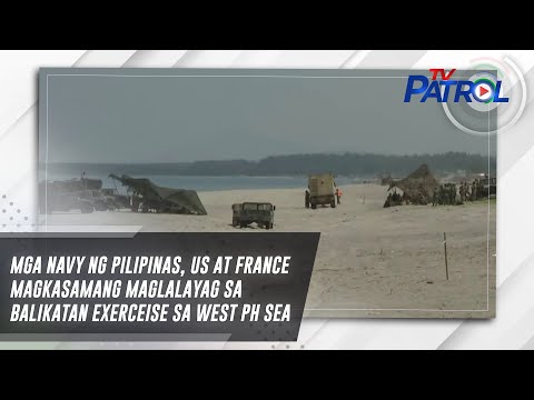 Mga navy ng Pilipinas, US at France magkasamang maglalayag sa Balikatan Exerceise sa West PH Sea