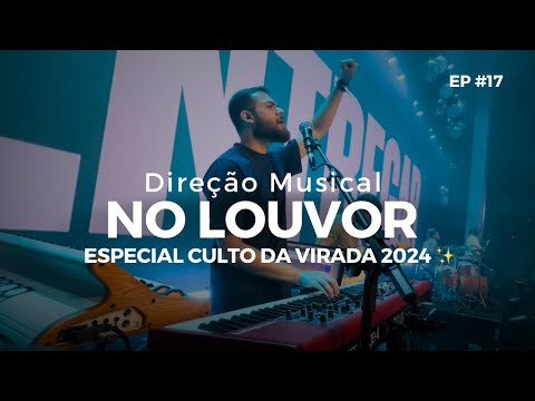 Direção Musical #17 (Culto da Virada 23/24) - Lucas Bertolozo