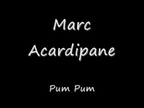 Marc Acardipane - Pum Pum