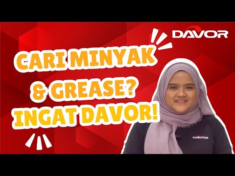 Davor Malaysia | Pelincir Industri , Produk Motor & Penyelesaian Automotif Dipercayai