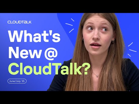 What’s New at CloudTalk: June/July 2025 | AI Sales Dialer, Voice Agents & More
