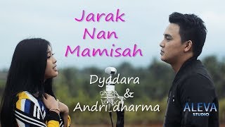 Download lagu Jarak Nan Mamisah -  Dyadara & Andri Dharma  (Pop Minang Terbaru) mp3