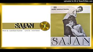 Download lagu Sajan-Sajan-Pukaroon - Mohammed-Rafi - Laxmikant Pyarelal -  Sajan 1969 -Vinyl 320k Ost mp3