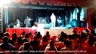 preview picture of video 'Hallel São Carlos 2014 - Show de Rodrigo Ferreira - 15/11/2014 - 19h'