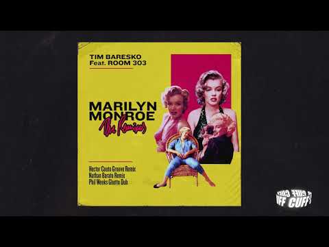 Tim Baresko  - Marilyn Monroe Feat. Room 303 (Nathan Barato Remix) [CUFF] Official