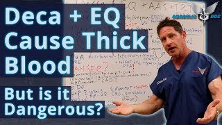 Deca-Durabolin & Equipoise cause Thick Blood - But is it Dangerous