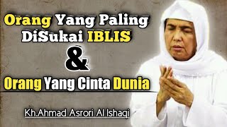 Download lagu Orang Yang Disukai Iblis || Kh.Ahmad Asrori Al Ishaqi mp3