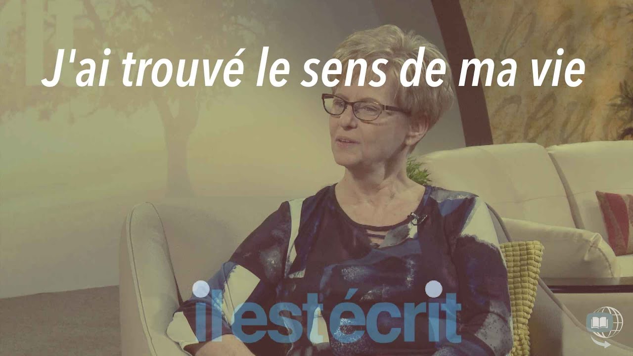 J’ai trouvé le sens de ma vie