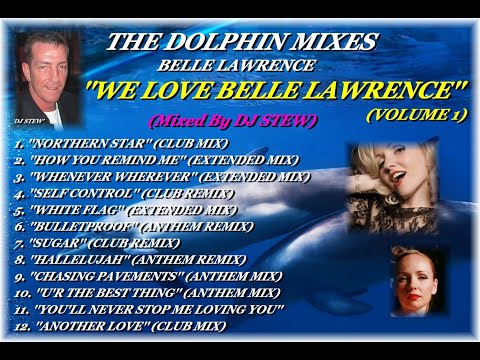 THE DOLPHIN MIXES - BELLE LAWRENCE - ''WE LOVE BELLE LAWRENCE'' (VOLUME 1)