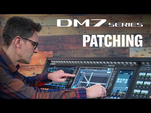 DM7 Series Training Video #12: Patching