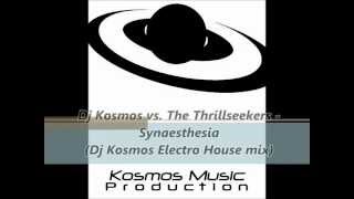 The Thrillseekers - Synaesthesia (Dj Kosmos Electro House mix) HQ