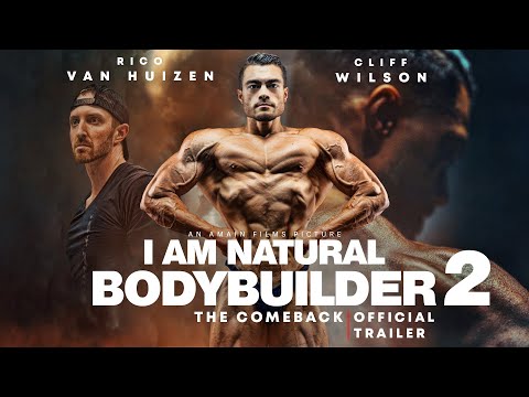 I AM NATURAL BODYBUILDER 2 - THE COMEBACK | OFFICIAL TRAILER | By Rico van Huizen