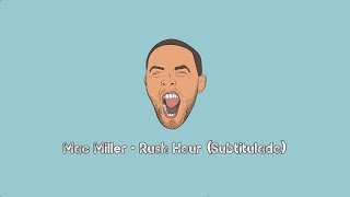 Mac Miller • Rush Hour ❪Subtitulado Español❫