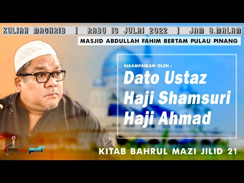 Kuliah Maghrib: Ustaz Shamsuri Ahmad