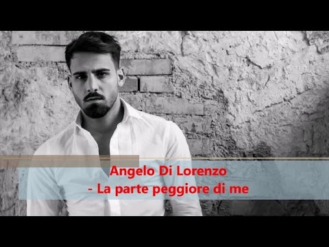 Angelo Di Lorenzo - La parte peggiore di me (Official audio)