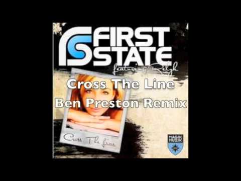 First State - Cross The Line Ft Relyk (Ben Preston Remix)