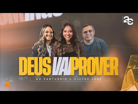 Deus Vai Prover | No Santuário & Cleyde Jane (Clipe Oficial)