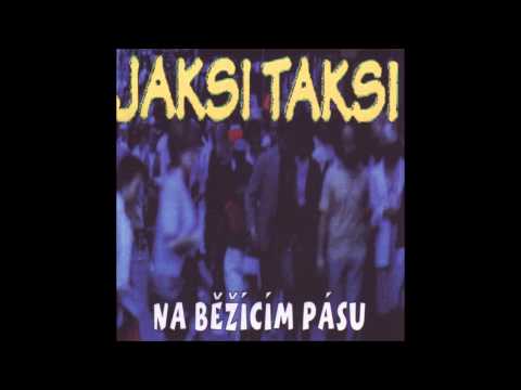 Jaksi Taksi - NAŠE SCÉNA - album Na běžícím pásu, 2000