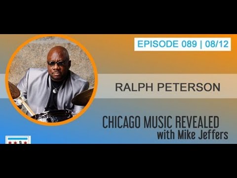 CHICAGO MUSIC REVEALED with Ralph Peterson