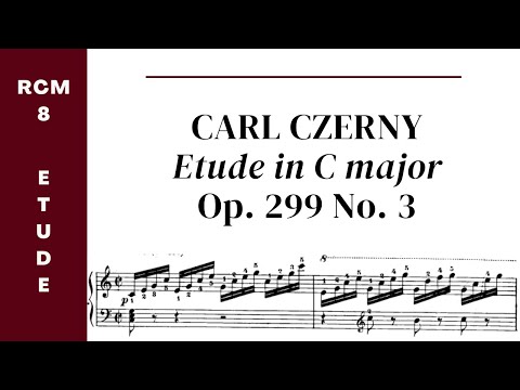 Carl Czerny: Etude in C major, Op. 299 No. 3 (RCM Level 8 Etude) with sheet music