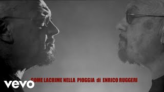 Enrico Ruggeri - Come lacrime nella pioggia (Official Video)