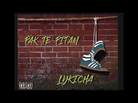 LYKICHA - PAK TE PITAM